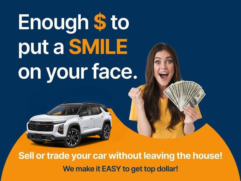 Enough $ to put a smile on your face. Sell or trade your car without leaving your house!